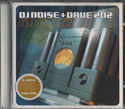 DJ Noise & Dave 202 - Go Crazy