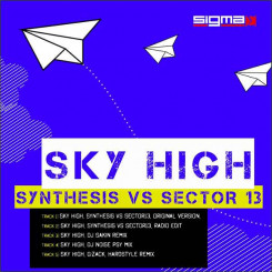 SYNTHESIS & SECTOR 13 - Sky High (DJ Noise Rmx)