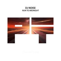 DJ Noise - Run To Midnight